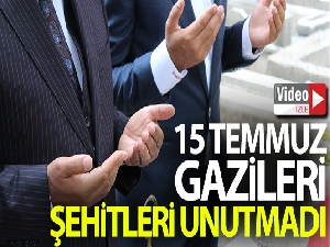 15 Temmuz gazileri, şehitleri unutmadı