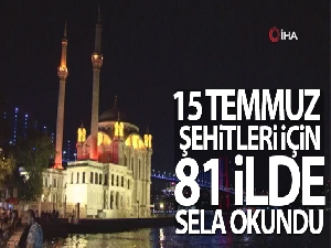 15 Temmuz şehitleri için 81 ilde sela okundu