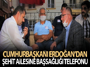 Cumhurbaşkanı Erdoğan, şehit babasıyla cep telefonunda görüştü