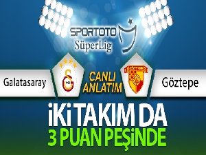 Galatasaray Göztepe Canlı Anlatım