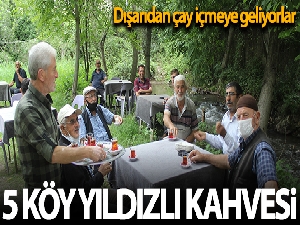 5 yıldızlı köy kahvesi