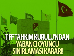 Tahkim Kurulu'ndan 9 kulübün yabancı sınırı itirazına ret