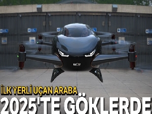 İlk yerli uçan araba 2025'te göklerde