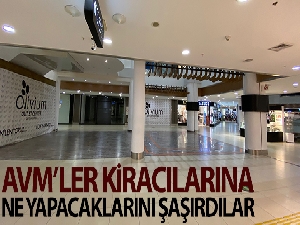 AVM'ler kiracılarına ne yapacaklarını şaşırdılar