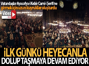 Ayasofya-i Kebir Cami-i Şerifi ilk günkü heyecanla dolup taşmaya devam ediyor