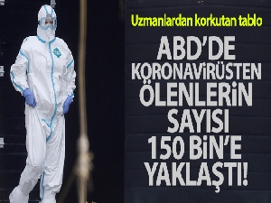 ABD'de korona virüsten ölenlerin sayısı 150 bine yaklaştı