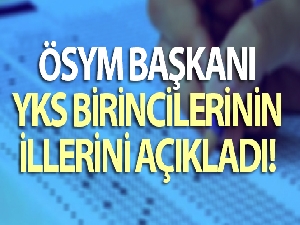 ÖSYM Başkanı, YKS birincilerinin illerini açıkladı