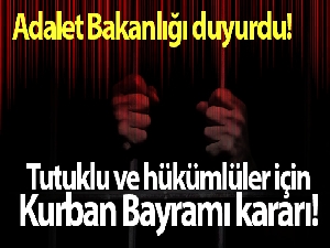 Tutuklu ve hükümlülere Kurban Bayramı müjdesi