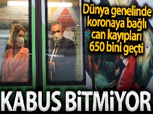 Dünya genelinde koronaya bağlı can kayıpları 650 bini geçti