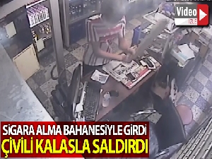 Sigara alma bahanesiyle girdi, çivili kalasla saldırdı