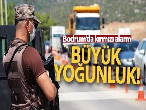 Bodrum'da kırmızı alarm; Güvenlik en üst seviyeye çıkarıldı