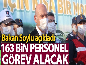 İçişleri Bakanı Soylu: '163 bin personelimiz bayramın sonuna kadar görev yapacak'
