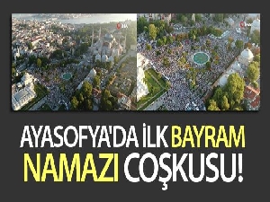 Ayasofya'da ilk bayram namazı