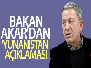 Milli Savunma Bakanı Akar'dan 'Yunanistan' açıklaması