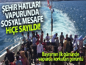 Şehir hatları vapurunda sosyal mesafe hiçe sayıldı