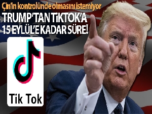 Trump, TikTok'a 15 Eylül'e kadar süre verdi