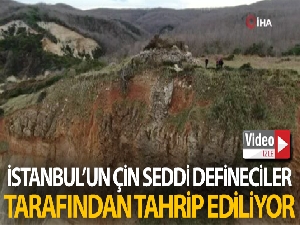İstanbul'un Çin Seddi, defineciler tarafından tahrip ediliyor