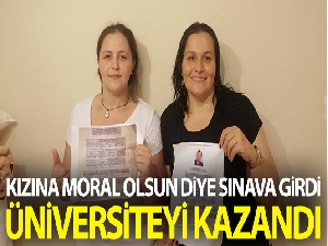 Kızına moral olsun diye sınava girdi, üniversiteyi kazandı