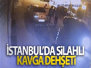 İstanbul'da silahlı kavga dehşeti kamerada
