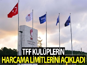 TFF harcama limitlerini açıkladı