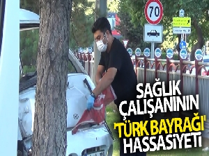 Sağlık çalışanının 'Türk bayrağı' hassasiyeti