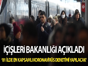 İçişleri Bakanlığı 81 il valiliğine “Koronavirüs Denetimleri” konulu genelge gönderdi