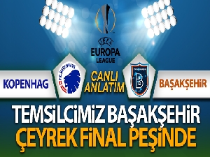 Kopenhag Başakşehir Canlı Anlatım