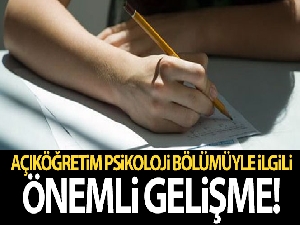 'Açıköğretim Psikoloji' bölümüyle ilgili önemli gelişme!