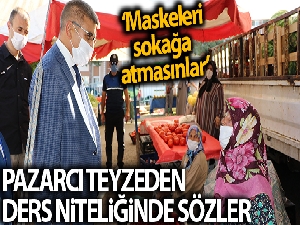 'Oğlum ben sana bir şey diyeceğim' diye çağırdığı valiye söyledikleri ders niteliğindeydi