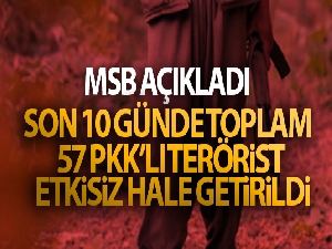 MSB açıkladı: Son 24 saatte 17 terörist, son 10 günde toplam 57 PKK/YPG'li terörist etkisiz hale getirildi