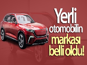 Yerli otomobilin markası belli oldu