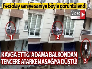Kavga ettiği adama balkondan tencere atarken aşağıya düştü