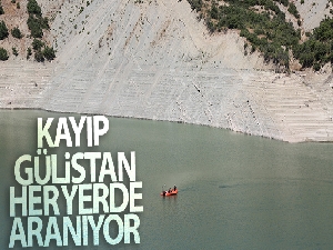 Kayıp Gülistan, baraj gölünde didik didik aranıyor