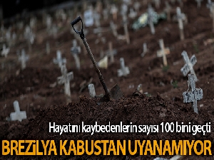 Brezilya'da korona virüse bağlı can kaybı 100 bini aştı