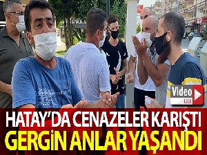 İskenderun'da cenazeler karıştı