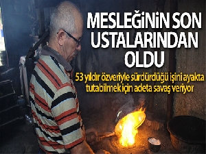 Çocuk yaşta başladığı mesleğinin son ustalarından oldu