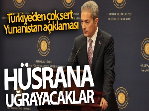 Dışişleri Bakanlığı Sözcüsü Aksoy: 'Akdeniz'de gerginliği arttıran taraf Türkiye değil, Yunanistan'dır'