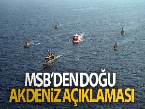 MSB'den Doğu Akdeniz açıklaması
