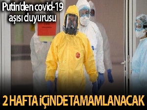 Rusların Covid-19 aşısının ilk üretimi 2 hafta içinde tamamlanacak