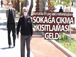 Bursa'da 65 yaş üstüne yeni kısıtlamalar geldi