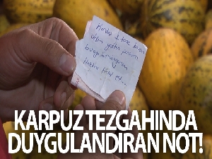 Karpuz tezgahında duygulandıran not