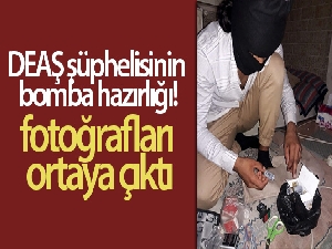 DEAŞ şüphelisinin bomba hazırlığı