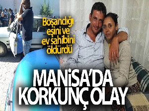 Boşandığı eşini ve ev sahibini öldürdü