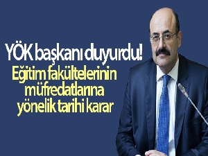 YÖK'ten eğitim fakültelerinin müfredatlarına yönelik tarihi karar