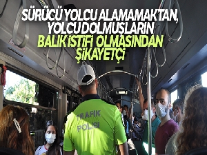 Sürücü yolcu alamamaktan, yolcu dolmuşların balık istifi olmasından şikayetçi