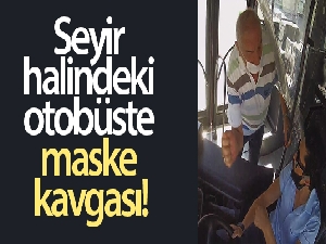 Seyir halindeki otobüste maske kavgası...O anlar kamerada