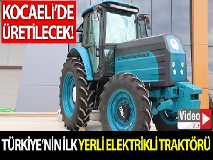 Türkiye'nin ilk yerli elektrikli traktörü Kocaeli'de üretilecek