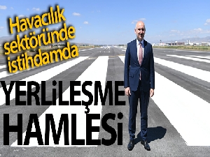 Ulaştırma Bakanlığı'ndan, havacılık sektöründe istihdamda 'yerlileşme' hamlesi