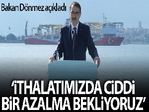 Enerji Bakanı Dönmez: 'Kendi üreteceğimiz gaz ithal edeceğimiz gaza göre daha ekonomik olacak'