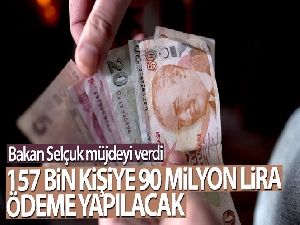 Bakan Selçuk: '157 bin ihtiyaç sahibine 90 milyon lira ödeme yapacağız'